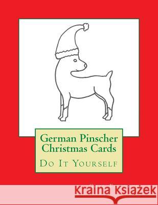 German Pinscher Christmas Cards: Do It Yourself Gail Forsyth 9781517274047 Createspace