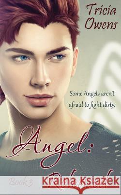 Angel: Released (A: R Earth 3) Tricia Owens 9781517276508 Createspace