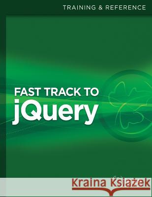 Fast Track to jQuery Drucker, Steven D. 9781517282318 Createspace