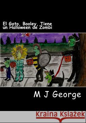 El Gato, Booley, Tiene un Halloween de Zombi George, M. J. 9781517285265 Createspace