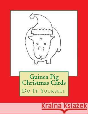 Guinea Pig Christmas Cards: Do It Yourself Gail Forsyth 9781517285654