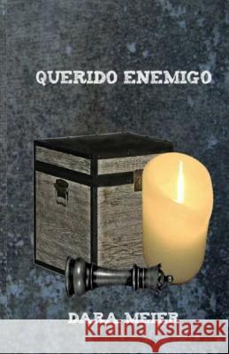 Querido Enemigo Dara Meier 9781517289539 Createspace