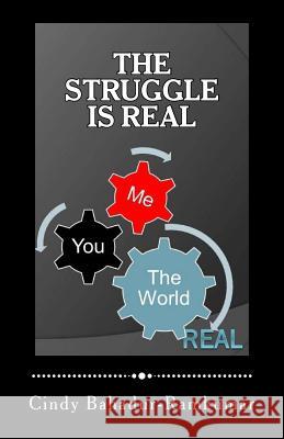 The Struggle Is Real Cindy Bahadur-Ramkumar 9781517292188