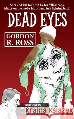 Dead Eyes: Book One in the Matt Jagger, P.I. Triliogy, 