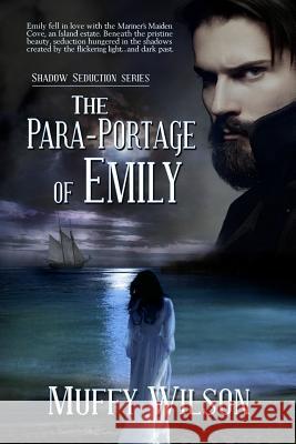 The Para-Portage of Emily Muffy Wilson 9781517298432