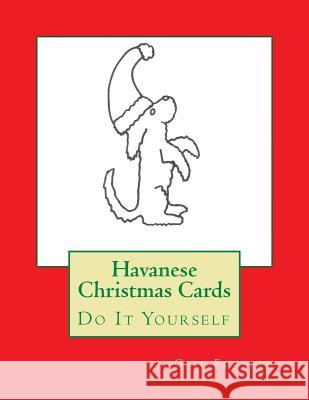 Havanese Christmas Cards: Do It Yourself Gail Forsyth 9781517302436 Createspace