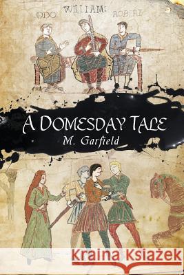 A Domesday Tale M. Garfield Evren Bilgihan 9781517303990 Createspace