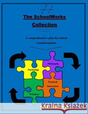 The SchoolWorks Collection MacPhail, Ned 9781517304751 Createspace
