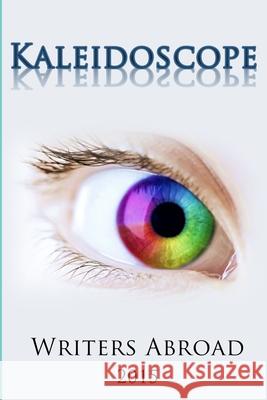 Kaleidoscope Writers Abroad 9781517312626