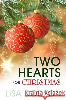 Two Hearts for Christmas Lisa y. Watson 9781517314019 Createspace