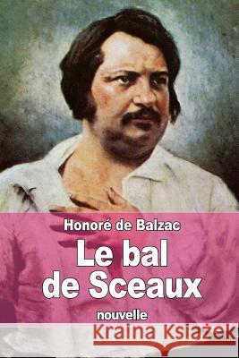 Le bal de Sceaux De Balzac, Honore 9781517314484