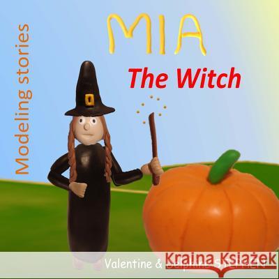 Mia the Witch Stephen, Delphine 9781517316150