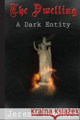 The Dwelling Jereme Leonard 9781517316396 Createspace