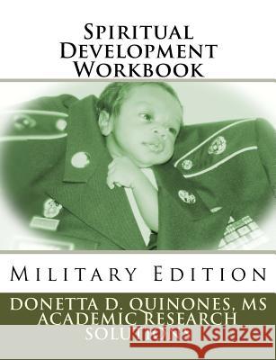Spiritual Development Workbook: Military Edition Donetta D. Quinone 9781517317805 Createspace