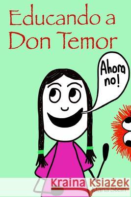 Educando a Don Temor Maria Stein 9781517319465 Createspace