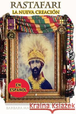 Rastafari - La Nueva Creacion Barbara Makeda Blake-Hannah 9781517320522 Createspace Independent Publishing Platform