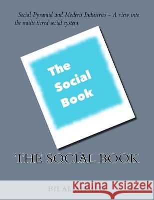 The Social Book Bilal Ahmed 9781517320973 Createspace Independent Publishing Platform