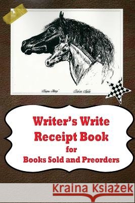 Writer's Write Receipt Book for Books Sold and Preorders Barbara Appleby 9781517323653
