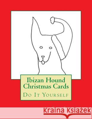 Ibizan Hound Christmas Cards: Do It Yourself Gail Forsyth 9781517326289