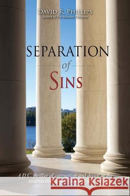 Separation of Sins David R. Phillips 9781517327309 Createspace