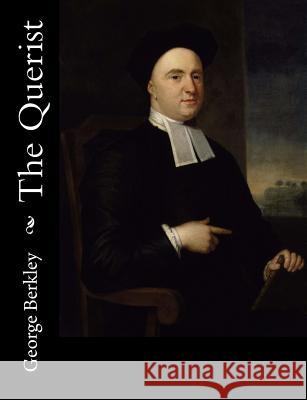 The Querist George Berkley 9781517337339