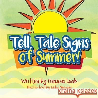 Tell, Tale Signs of Summer India S. Simpson Precious T. Leak 9781517343026 Createspace Independent Publishing Platform