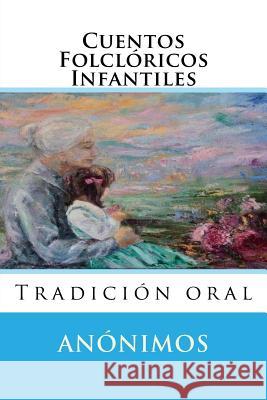 Cuentos Folcloricos Infantiles: Tradicion oral Hernandez B., Martin 9781517343866