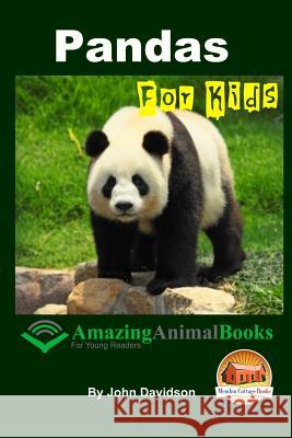 Pandas For Kids - Amazing Animal Books for Young Readers Mendon Cottage Books 9781517349103 Createspace
