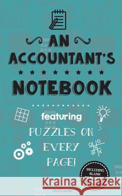 An Accountant's Notebook: Featuring 100 puzzles Media, Clarity 9781517349615 Createspace