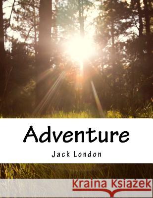 Adventure Jack London 9781517350550