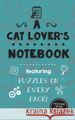 A Cat Lover's Notebook: Featuring 100 puzzles Media, Clarity 9781517352110 Createspace