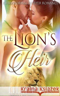 The Lion's Heir Lilly Pink 9781517352219 Createspace