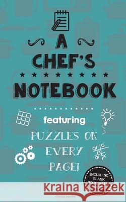 A Chef's Notebook: Featuring 100 puzzles Media, Clarity 9781517352271 Createspace