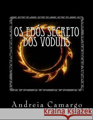 Os Ebos Secreto dos Voduns: Sacrificios vodoo Camargo, Andreia 9781517352622 Createspace Independent Publishing Platform