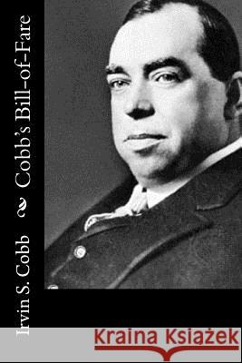 Cobb's Bill-of-Fare Cobb, Irvin S. 9781517356750 Createspace