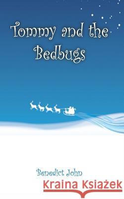 Tommy and The Bedbugs John, Benedict 9781517358426