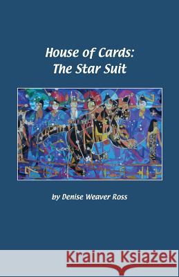 House of Cards: The Star Suit Denise Weave 9781517360573 Createspace