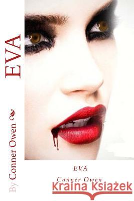 EVA (part I) Conner Owen 9781517363802 Createspace Independent Publishing Platform