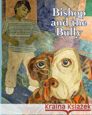 Bishop and the Bully Sharon Azar Loren McAuley 9781517365066