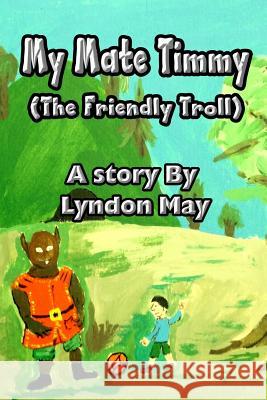 Timmy The Friendly Troll Bowles, Terrence 9781517365097 Createspace