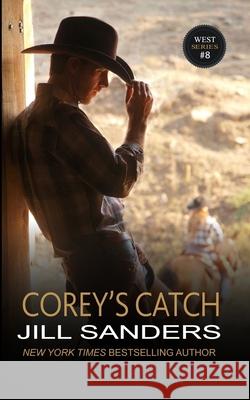 Corey's Catch Jill Sanders 9781517366704 Createspace