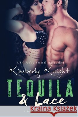 Tequila & Lace Kimberly Knight 9781517367701