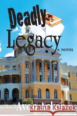 Deadly Legacy Avon Acker 9781517369224