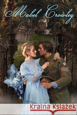Mabel Crowley: [second edition] Nolan, E. H. 9781517369323