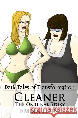 Cleaner: The Original Story Emma Finn 9781517372033 Createspace Independent Publishing Platform