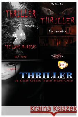 Thriller: You Are Mine & the Lake Murders & a Call Girl's Tale Part One Tracy Stewart 9781517372187 Createspace