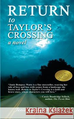 Return to Taylor's Crossing Janie Dempsey Watts 9781517372194