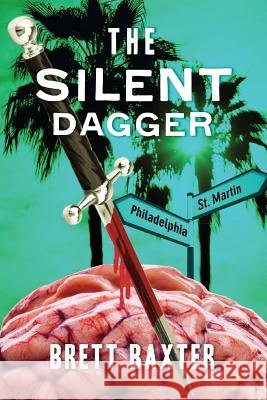The Silent Dagger Brett Baxter 9781517373047