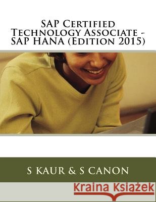 SAP Certified Technology Associate - SAP HANA (Edition 2015) Canon, S. 9781517379124