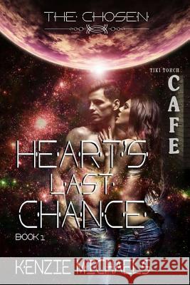 Heart's Last Chance Kenzie Michaels 9781517379421